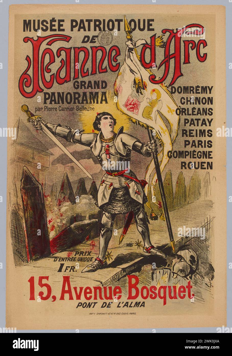 Lanoe, musée patriotique/ de/ jeanne d'Arc/ Grand Panorama/ par Pierre Carrier Belleuse/ Domremy/ Chinon/ Orléans/ Patay/ Reims/ Paris/ Compiègne/ Rouen/ Prix/ entrée unique/ 1 FR. Avenue Bosquet/ Pont de l'Alma (titre enregistré), 1889. Lithographie en couleurs. Musée Carnavalet, histoire de Paris. Publicité, spectacle, attraction, divertissement, panorama, Paris, 7ème arrondissement, histoire, médiévale, reconstruction, tableau, pierre porte-ventre (Pierre Gérard Albert Carrier de Belleuse, dit) (1851-1932), personnage de Jeanne d'Arc (1412-1431) tenant une épée dans une main et un standard i Banque D'Images