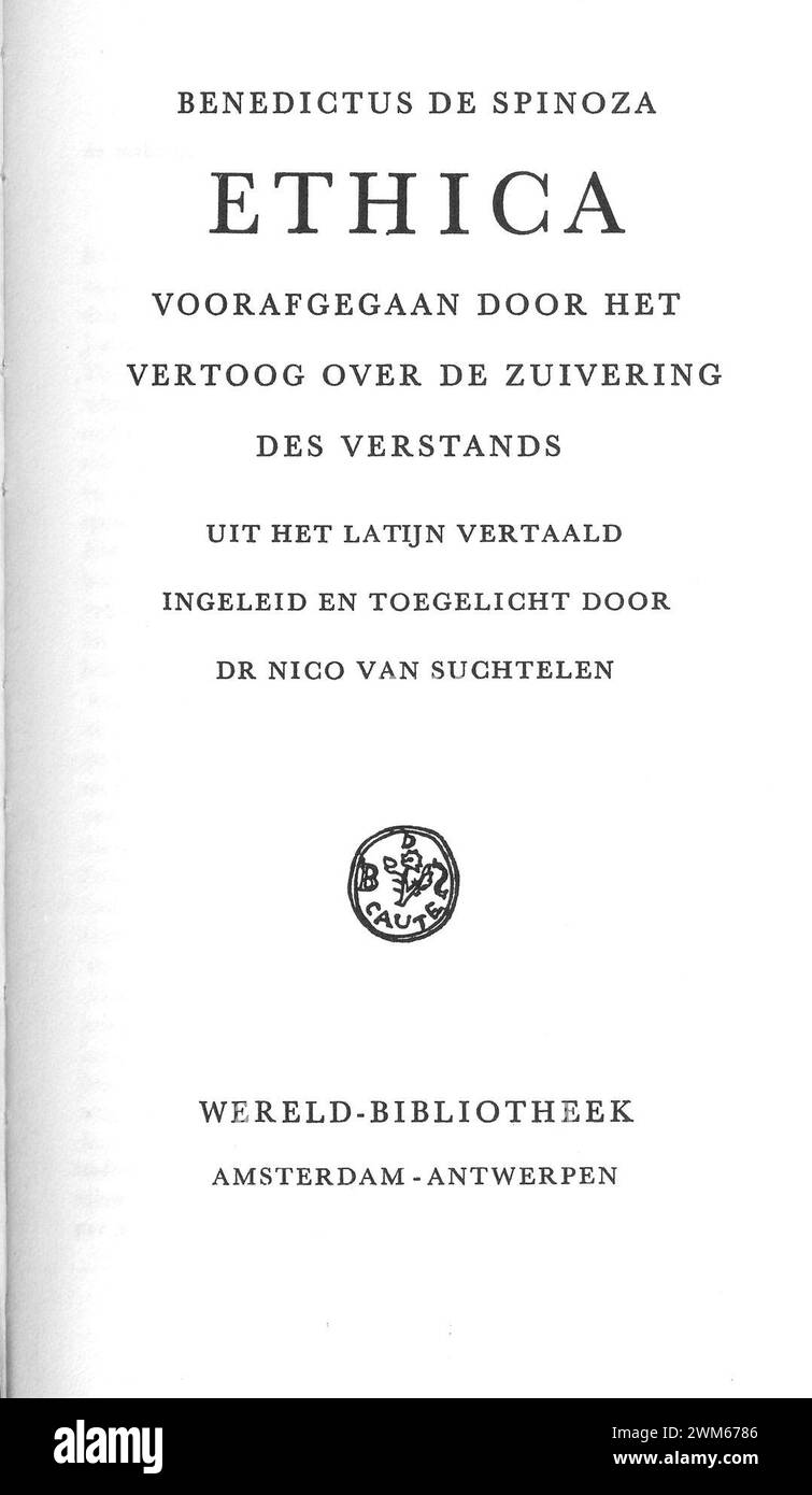 Benedictus de Spinoza - Ethica - Vertoog over de zuivering des verstands - UIT het Latijn vertaald - Nico van Suchtelen, 1915, 1974. Banque D'Images