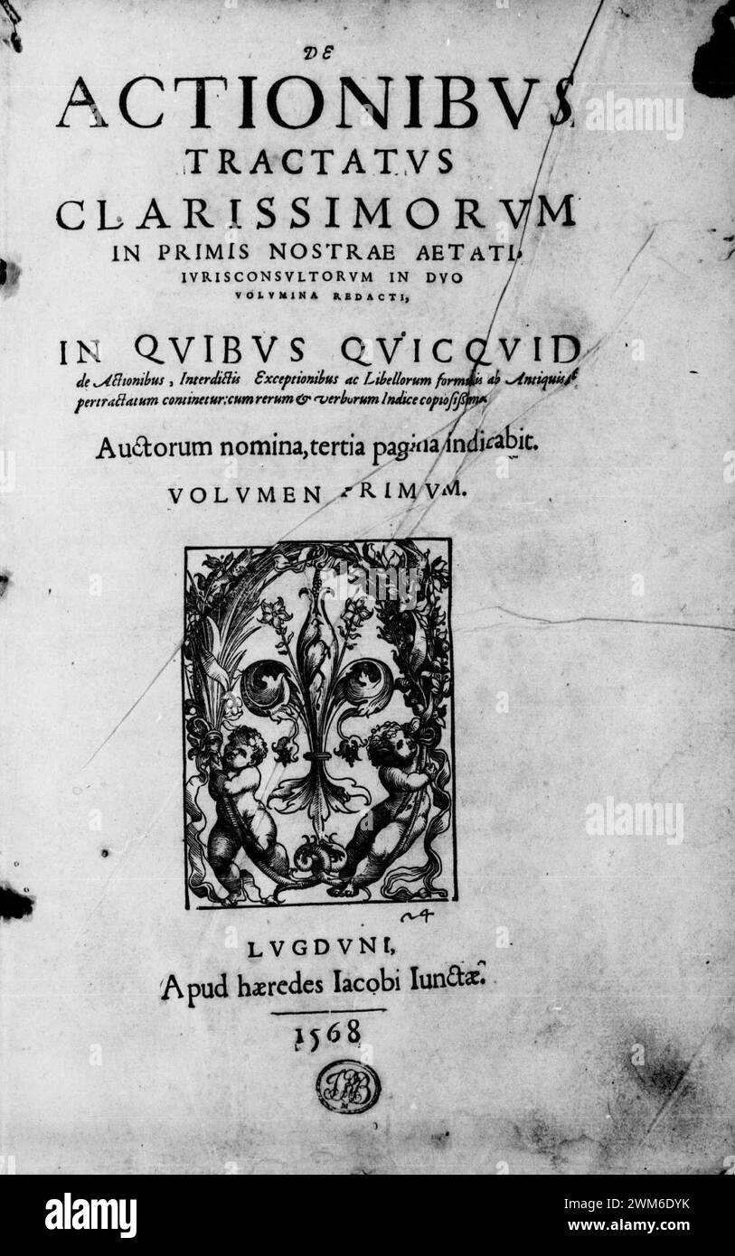 Bergier, Jean – de actionibus tractatus clarissimorum in primis nostrae aetatis iurisconsultorum, 1568 Banque D'Images