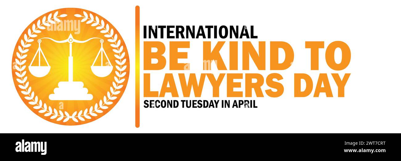 Journée internationale Be Kind to Lawyers. Convient pour carte de vœux, affiche et bannière. Illustration de Vecteur