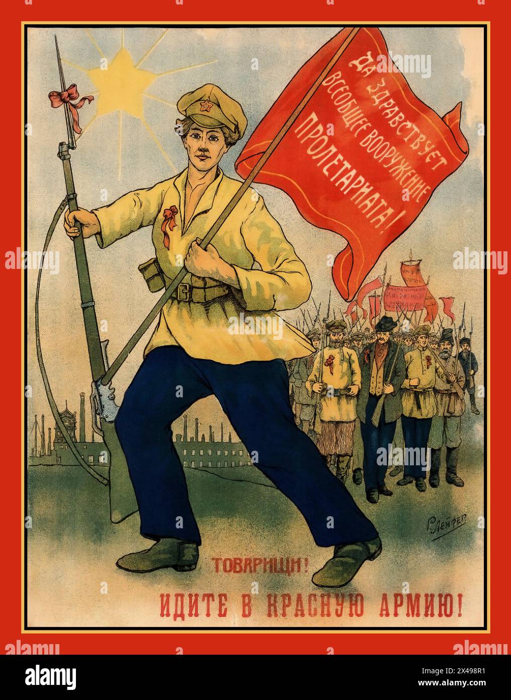 RÉVOLUTION russe c1917 recrutement Révolution affiche mettant en vedette un membre féminin de l'Armée rouge, portant un ruban rouge de révolution, portant une bannière avec «VIVE L'ARMEMENT UNIVERSEL DU PROLÉTARIAT» «les camarades vont à L'ARMÉE ROUGE» Russie URSS Union soviétique Banque D'Images