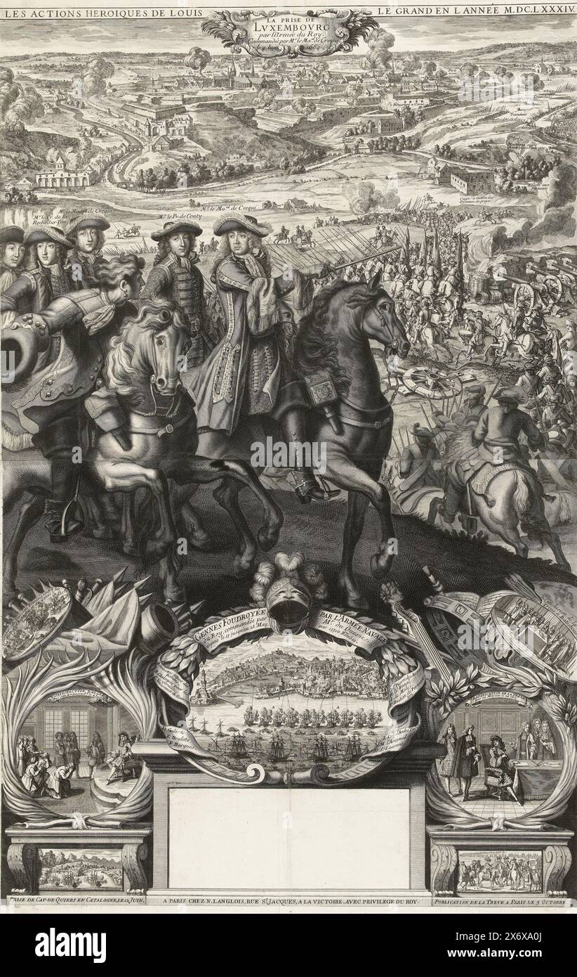 Capture du Luxembourg par les Français, 1684, les actions héroïques de Louis le Grand en l année MDCLXXXIV/ la Prize de Luxembourg par l'Armée du Roy, Commandée par Mr. le ma.al de Crequi le 4 juin 1684 (titre sur objet), conquête du Luxembourg par l'armée française sous les ordres du maréchal François de Créquy et du marquis de Vauban le 4 juin 1684. Vue du siège de la ville, au premier plan le maréchal de France et autres commandants à cheval. En bas, des scènes plus petites, y compris le bombardement de Gênes du 17 au 28 juin. En bas un cartouche laissé ouvert destiné à une page de calendrier pour l'année Banque D'Images