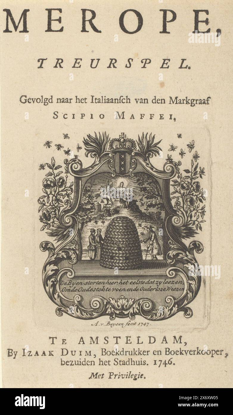 Page de titre pour : Merope, Tragedy. Amsterdam : 1746, page de titre avec texte et vignette : à côté d'une grande ruche se dressent deux orphelins et un pauvre vieil homme. Les abeilles sont occupées. Au-dessus d'eux Apollon flotte dans son char solaire. Avec un cadre en feuilles de vignes orné des armoiries de la ville d'Amsterdam., imprimeur : Andries van Buysen (Sr.), (mentionné sur l'objet), éditeur : Izaak Duim, (mentionné sur l'objet), imprimeur : Izaak Duim, (mentionné sur l'objet), Amsterdam, 1746, papier, gravure, typographie, hauteur, 145 mm × largeur, 88 mm, hauteur, 77 mm × largeur, 65 mm Banque D'Images