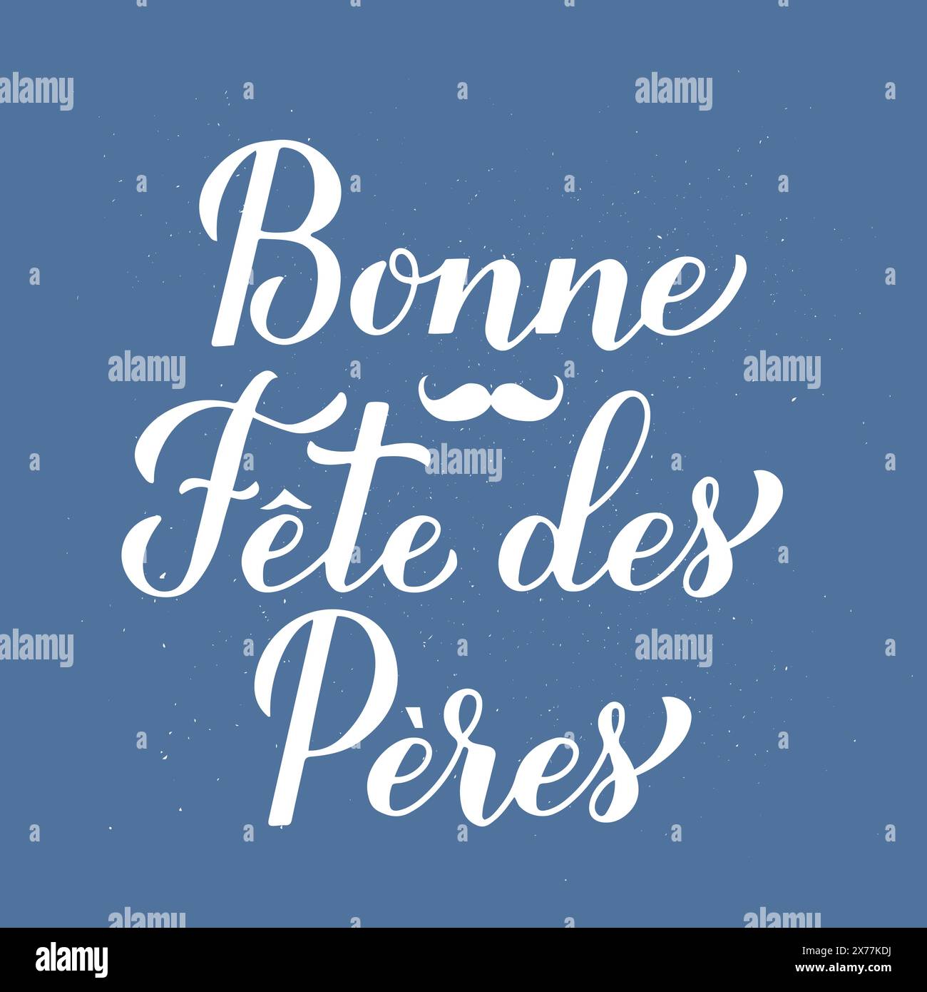 Bonne fête des pères en français. Bonne Fete des Peres calligraphie lettrage sur fond bleu. Modèle de vecteur pour affiche, bannière, carte de voeux, flyer, Illustration de Vecteur