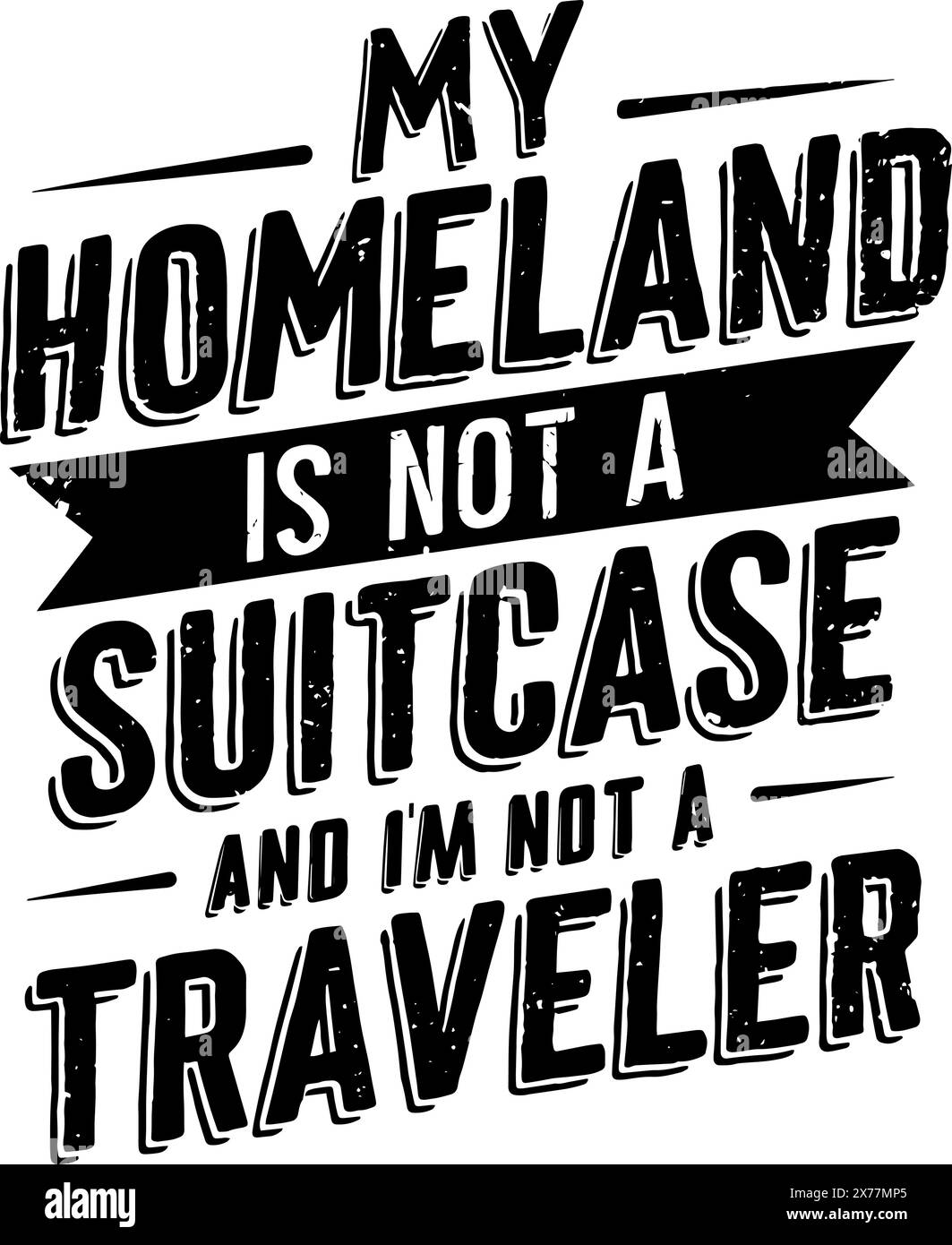 Ma patrie n'est pas une valise et je ne suis pas un voyageur. T-shirt de citation de Palestine gratuit, modèle de conception d'affiche. Illustration de Vecteur