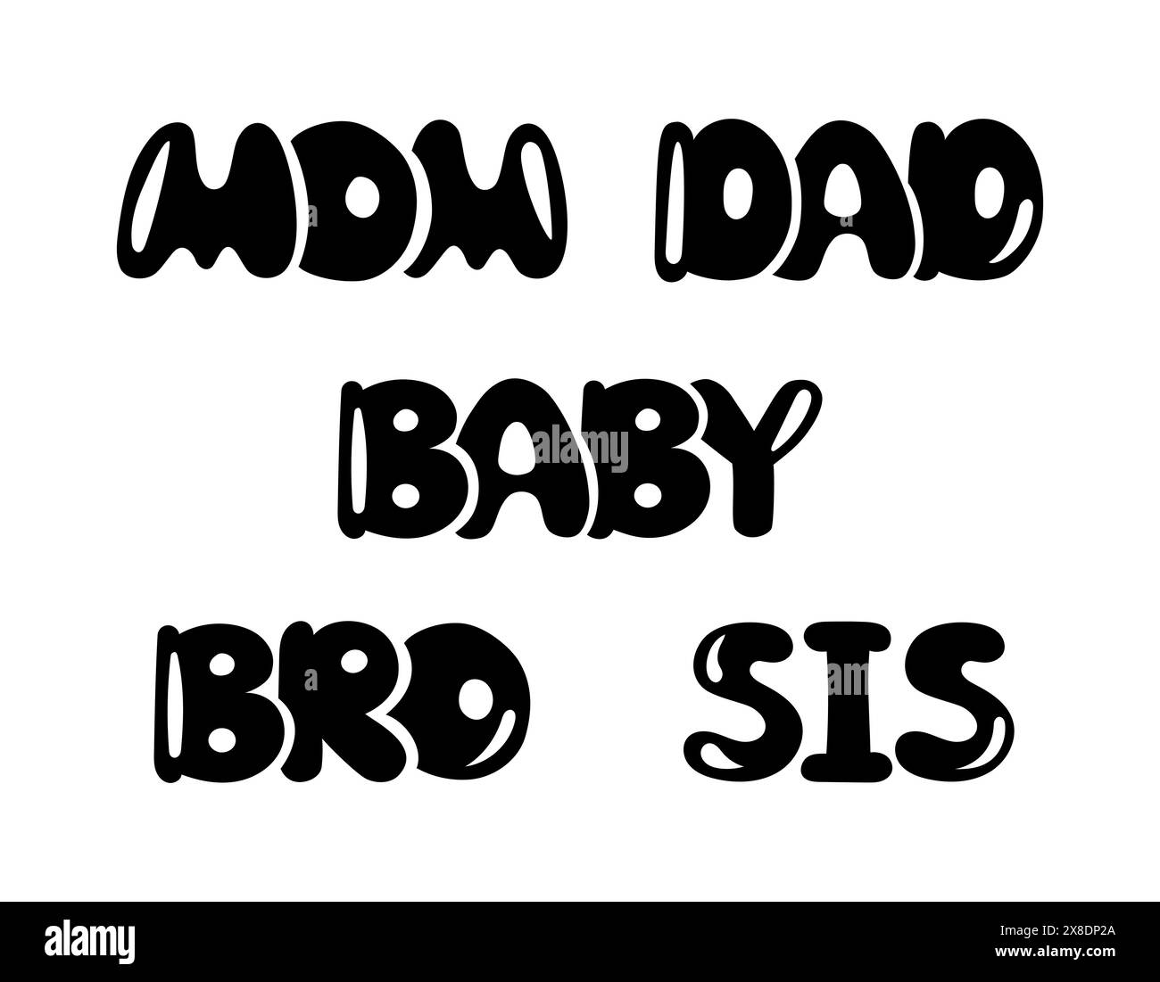 Assortiment familial. Mots noirs vectoriels. Ensemble familial imprimé t-shirt. Maman, papa, bébé, frère et sis. Parents et enfants, frères et sœurs appariés Illustration de Vecteur