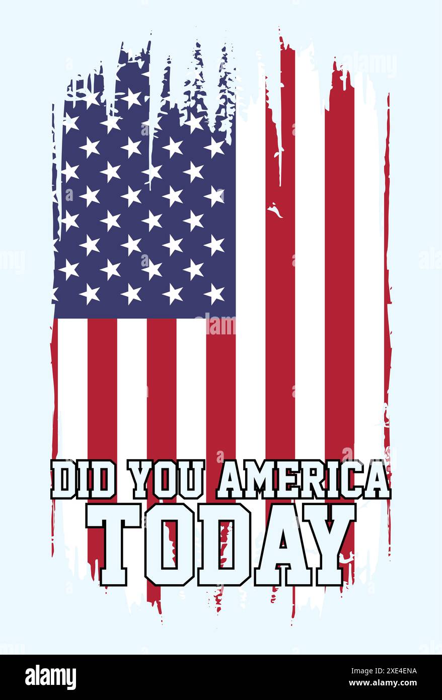 Avez-vous America Today, Patriotic, USA Flag, America tshirt, American Flag Silhouette Illustration de Vecteur