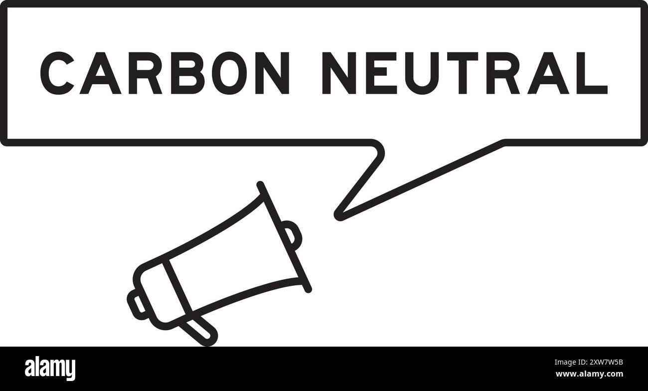 Icône mégaphone avec bulle de parole dans le mot carbone neutre sur fond blanc Illustration de Vecteur Icône mégaphone avec bulle de parole dans le mot carbone neutre sur fond blanc Illustration de Vecteur