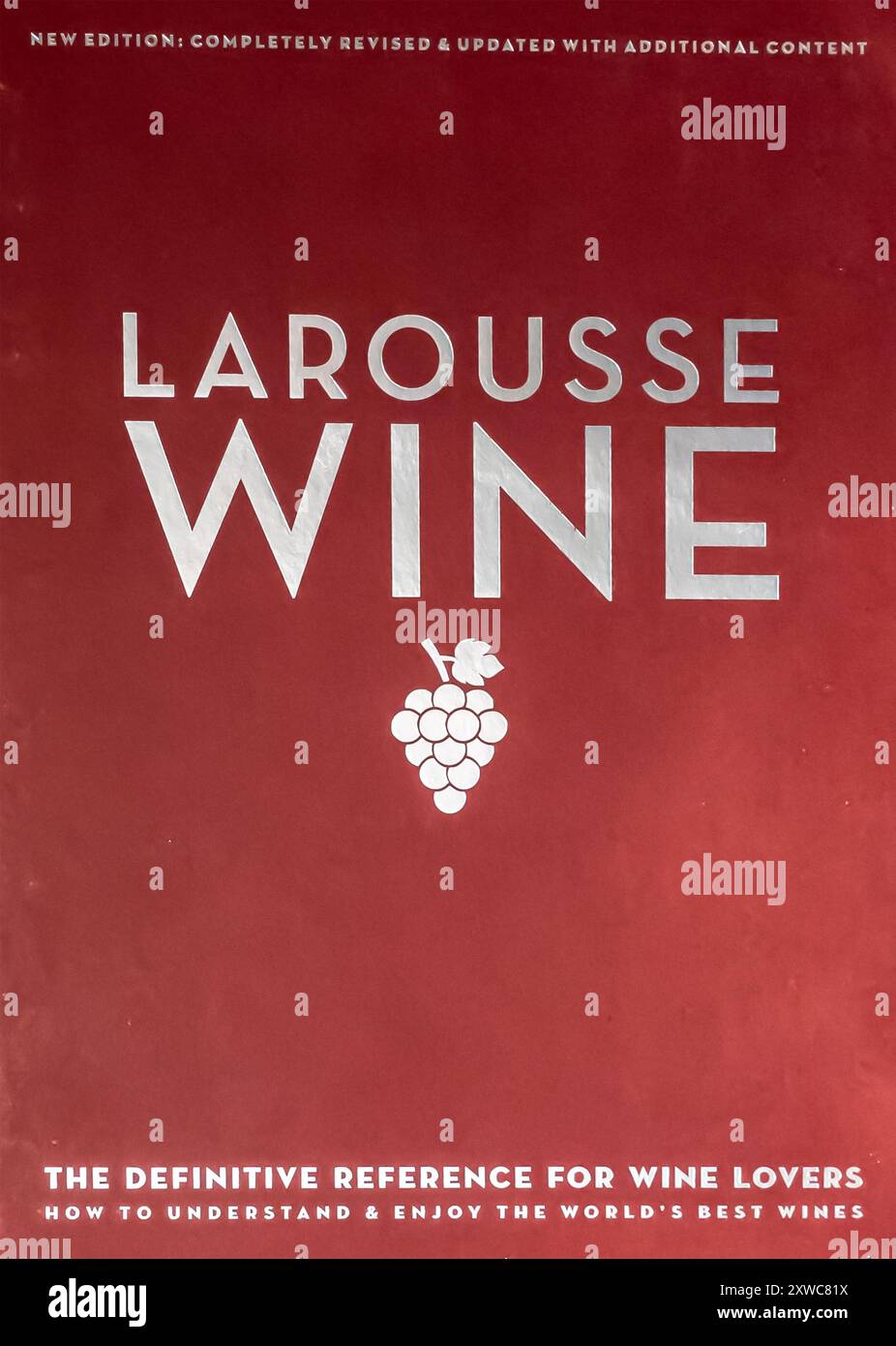 Larousse Wine Book par David Cobbold et Sebastian Durand-Viel 2018 Banque D'Images