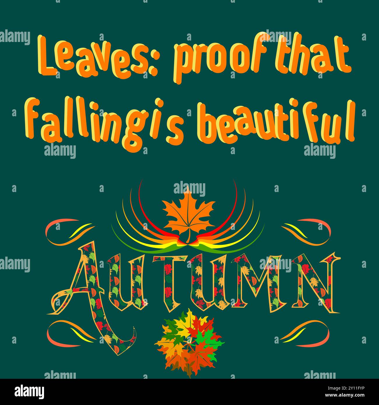 “Autumn Splendor : Leaves and Elegance” cette image capture l’essence de l’automne avec un message chaleureux et invitant, “Leaves : Proof that Falling is be Illustration de Vecteur