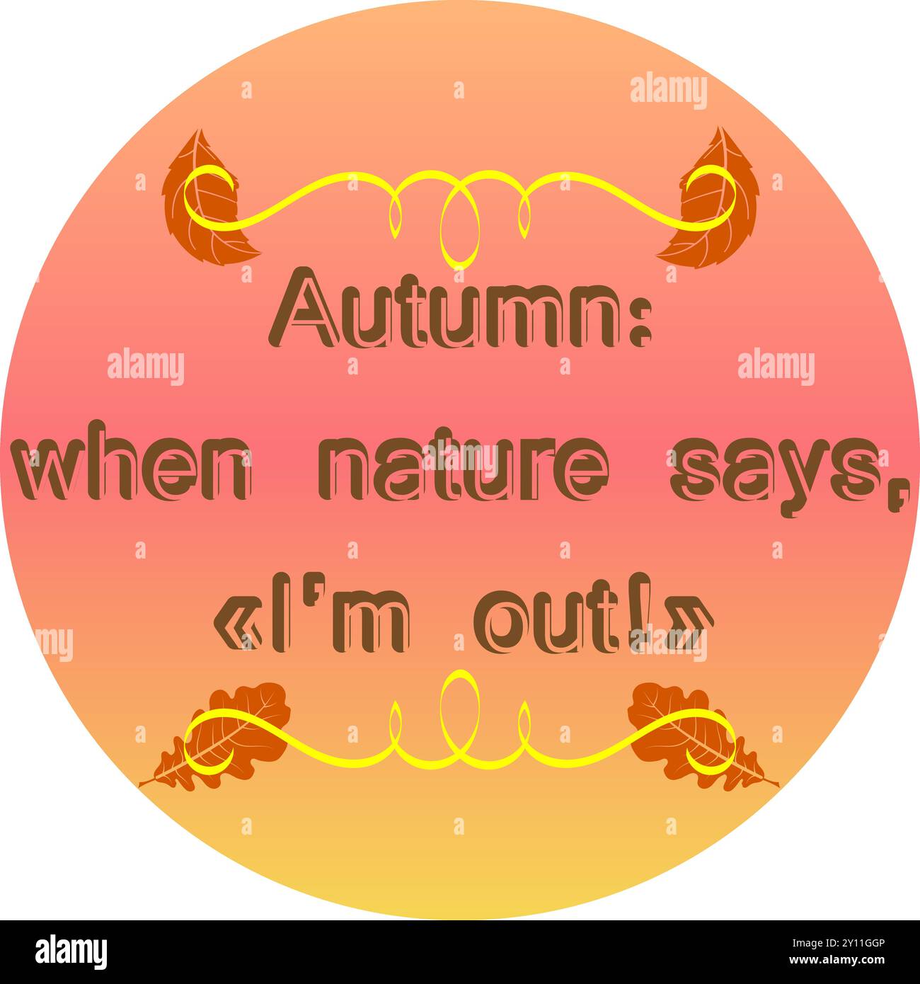 Cette illustration vectorielle vibrante capture l'essence de l'automne avec ses teintes chaudes et ses feuilles qui tombent. Il dispose d'une citation amusante qui ajoute une touche Illustration de Vecteur