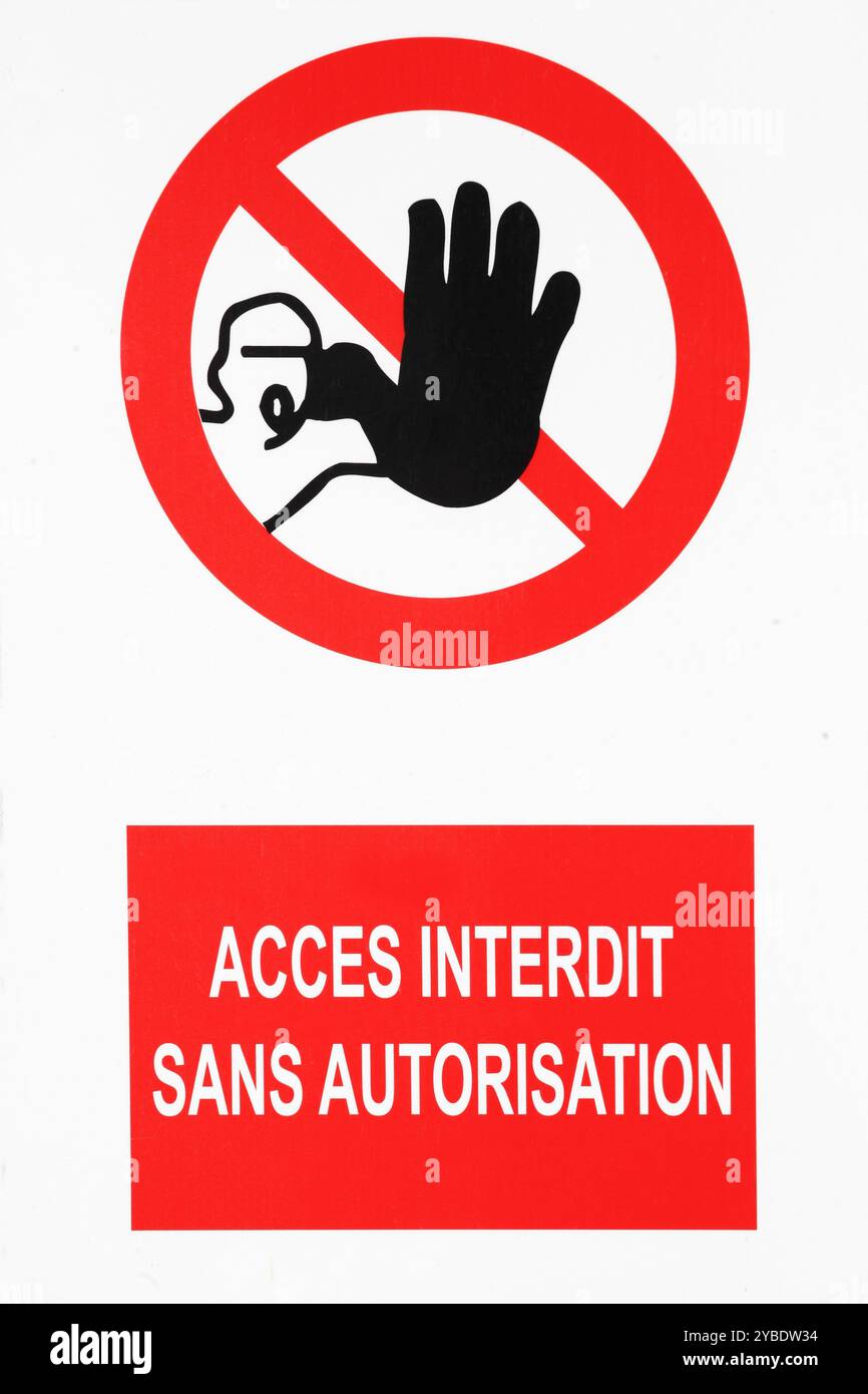 Accès interdit sans autorisation signe en langue française Banque D'Images