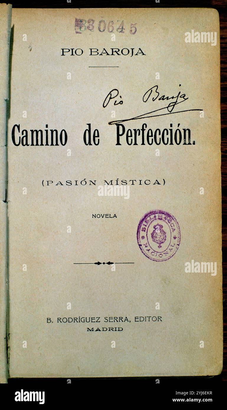 CAMINO DE PERFECCION -MADRID 1902 - 1/15197. AUTEUR : PIO BAROJA Y NESSI (1872-1956) ESCRITOR. LIEU : BIBLIOTECA NACIONAL-COLECCION. MADRID. ESPAGNE. Banque D'Images