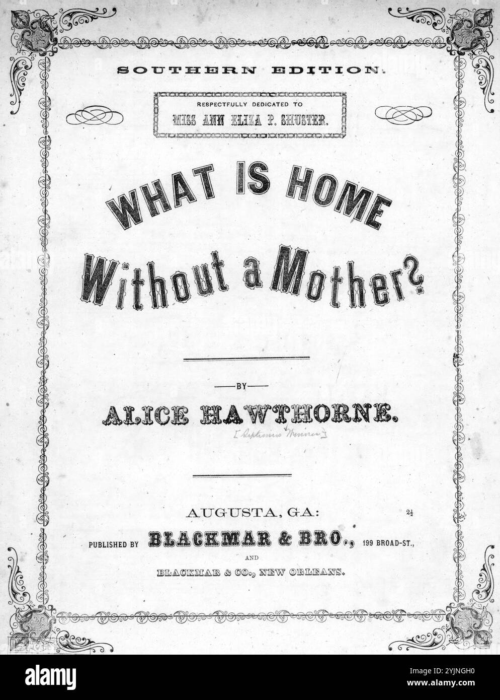 Qu'est-ce que la maison sans mère?, Hawthorne, Alice (compositeur), Blackmar & Bro., Augusta., États-Unis, histoire, Guerre civile, 1861-1865, chansons et musique, mères, chants et musique, chants avec piano, chants populaires du jour, chants et musique, Guerre et conflit, Guerre civile et reconstruction (1861-1877), musique associée au côté confédéré, partitions Banque D'Images