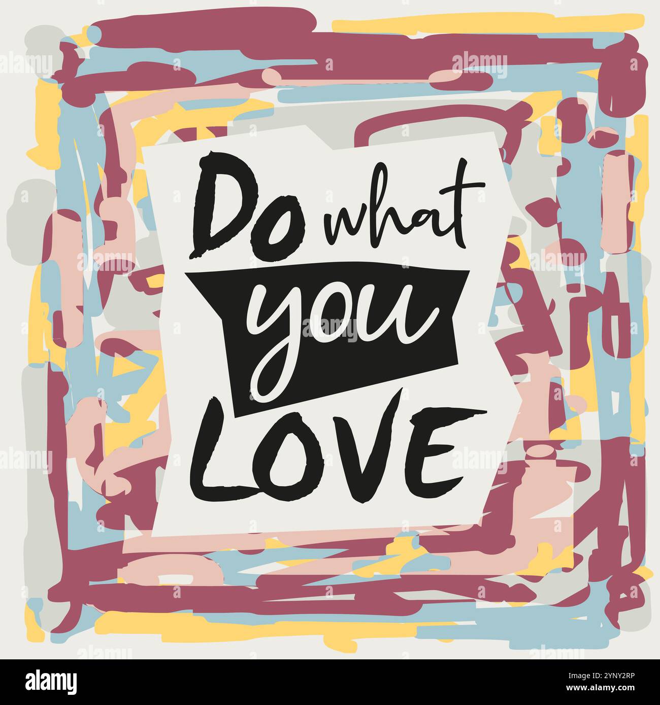 Do What You Love Quote - lettrage avec des formes abstraites et Doodles in multiple Colors Illustration de Vecteur