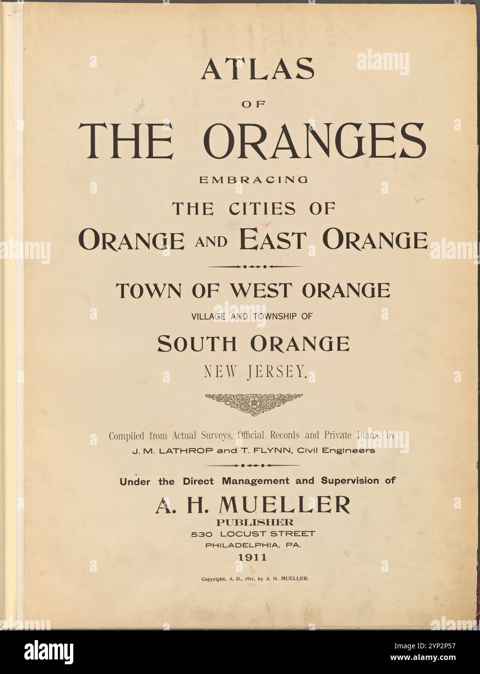 Atlas des oranges embrassant les villes d'Orange et d'Orange est. Ville de West Orange village et canton de South Orange New Jersey. Compilé à partir de relevés réels, de documents officiels et de plans privés, par J.M. Lathrop et T. Flynn, ingénieurs civils. Sous la direction et la supervision directes de A.H. Mueller, éditeur. 530 Locust Street, Philadelphie, PA., 1911. Banque D'Images