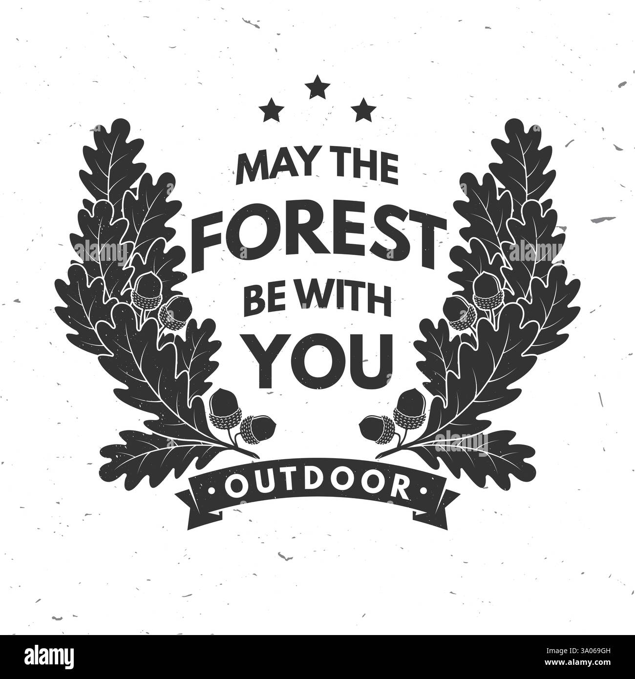 Que la forêt soit avec vous logo, conception de badge. Concept pour chemise ou logo, impression, timbre ou tee-shirt avec feuille de chêne et glands. Aventure en plein air dans la forêt Illustration de Vecteur