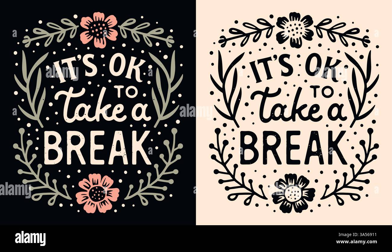 Il est OK de prendre une pause lettrage self amour citations self Care n'est pas égoïste femmes burnout récupération mignon floral slow living esthétique imprimé affiche. Illustration de Vecteur
