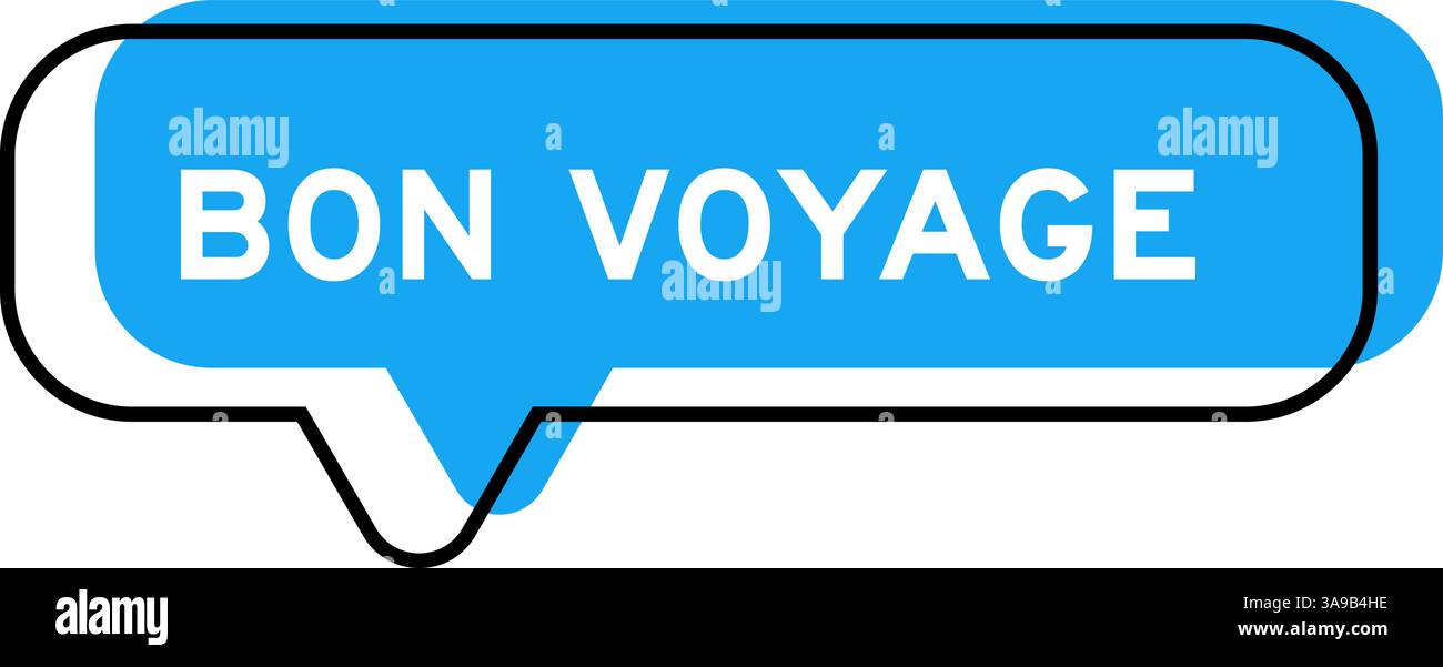 Bannière de discours et nuance bleue avec le mot bon voyage sur fond blanc Illustration de Vecteur