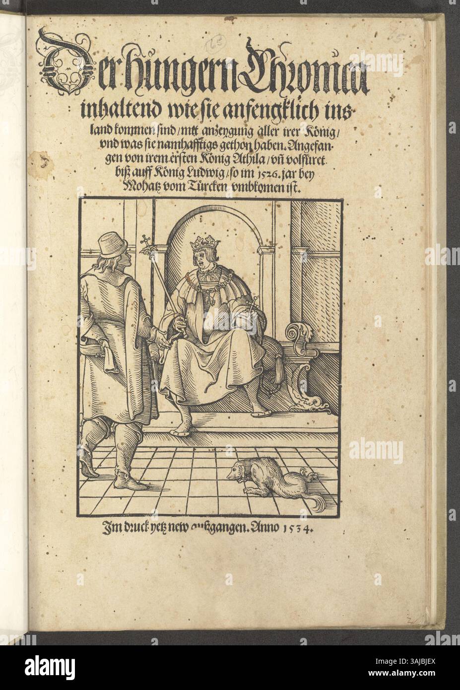 'Der Hungern Chronica', publié en 1534, est un récit historique des Hongrois, détaillant leur histoire d'Attila le Hun au roi Louis Ier il offre une chronique complète des événements importants de l'histoire hongroise et de ses rois. Banque D'Images