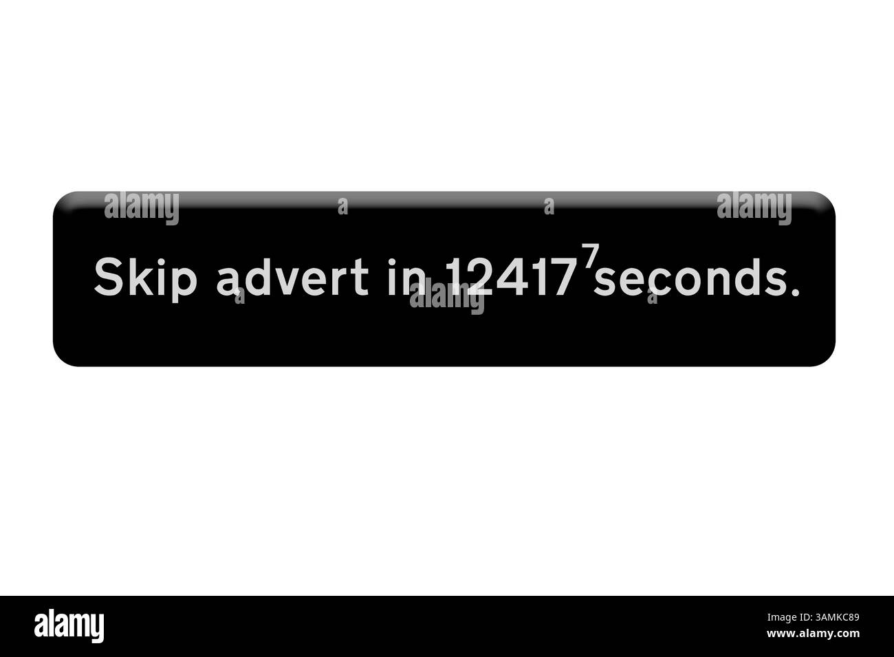 Composite numérique. Icône d'écran pour une utilisation sur Internet Skip Advert en 12417 à la puissance de 7 secondes se référant au fait que parfois le compteur de compte à rebours sur les annonces semble parfois fonctionner dans un continuum espace / temps différent. it, publicité, annonce, cynique, long, attente, attente, Banque D'Images