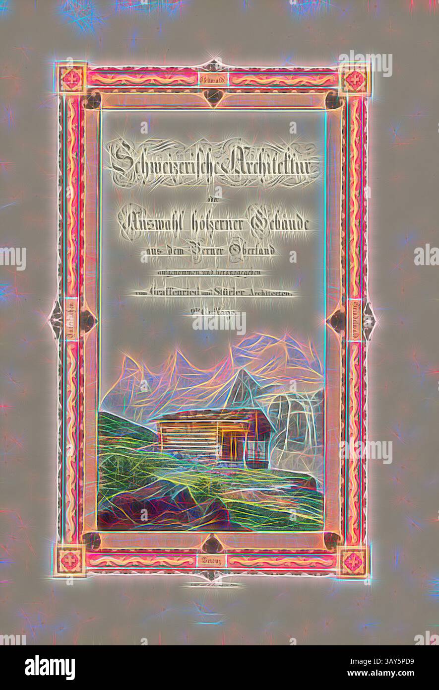 Une couverture ornée avec une cabane rustique nichée au milieu des montagnes, entourée de bordures décoratives complexes et de lettrages élégants. Le design a une qualité éthéré, mettant en valeur la beauté naturelle du paysage., page de titre de Karl Adolf von Graffenried's architecture suisse, page de titre représentant un squat ou un chalet près de Grindelwald du XIXe siècle, signé : LITH. Par J.F. Wagner, Berne, Fig. 1, p. 20, Wagner, J. F. (lith.), Karl Adolf von Graffenried, Gabriel Ludwig Rudolf Stürler : architecture suisse ou choix de maisons rustiques des alpes du Canton de Berne : Schweizerische Architektur Banque D'Images