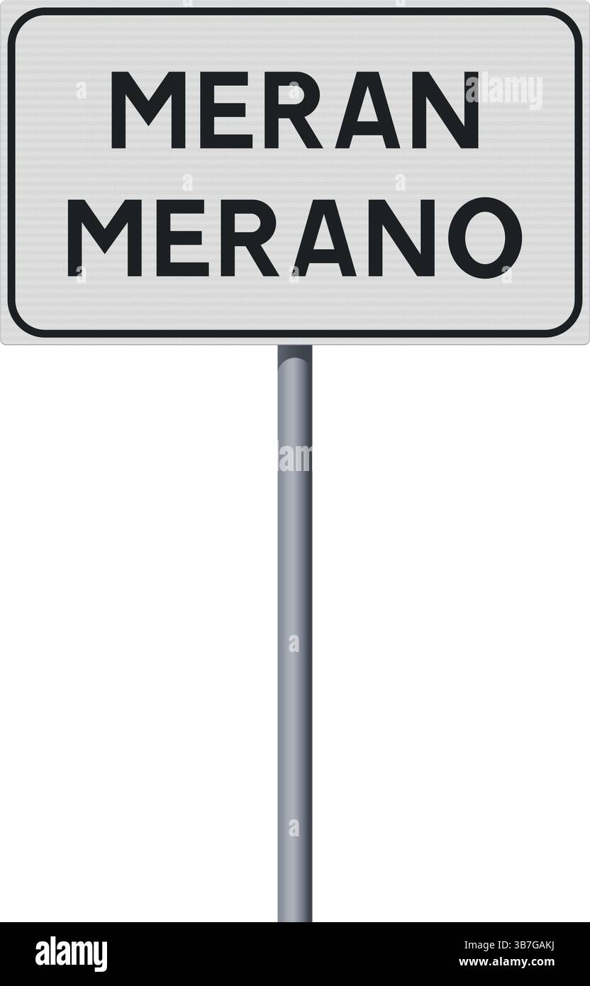 Illustration vectorielle de Merano (Meran en allemand) panneau routier d'entrée de ville sur le poteau métallique Illustration de Vecteur