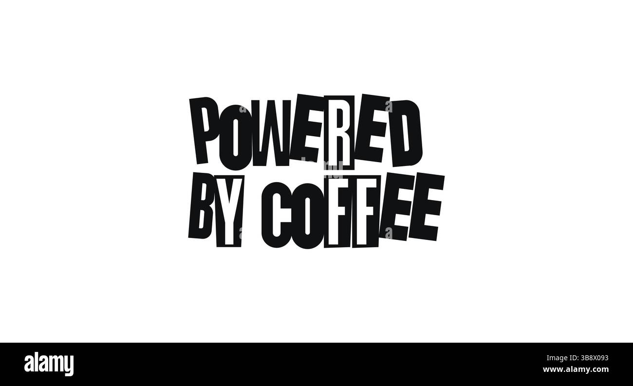 Funny Quote propulsé par Coffee dans Bold Funky Typography. Message humoristique pour les amateurs de caféine et la culture de bureau. Illustration vectorielle. Illustration de Vecteur