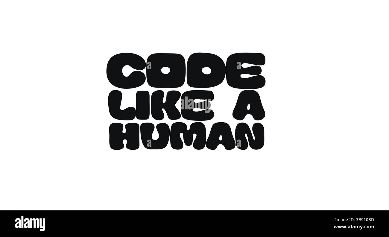Typographie audacieuse citation avec Code de texte comme un humain dans Funky Rounded font. Message ludique pour les développeurs avec Empathy. Illustration vectorielle. Illustration de Vecteur