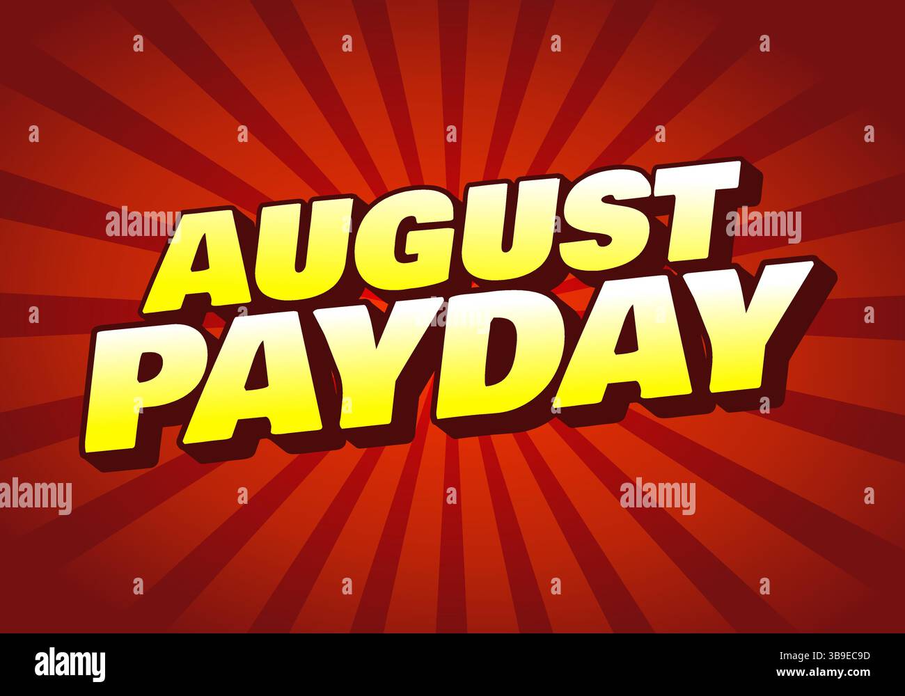 Jour de paie du mois d'août. Conception d'effets de texte avec des polices gras et 3D, pour les besoins de publicité sur les médias sociaux. Couleurs jaune rouge Illustration de Vecteur