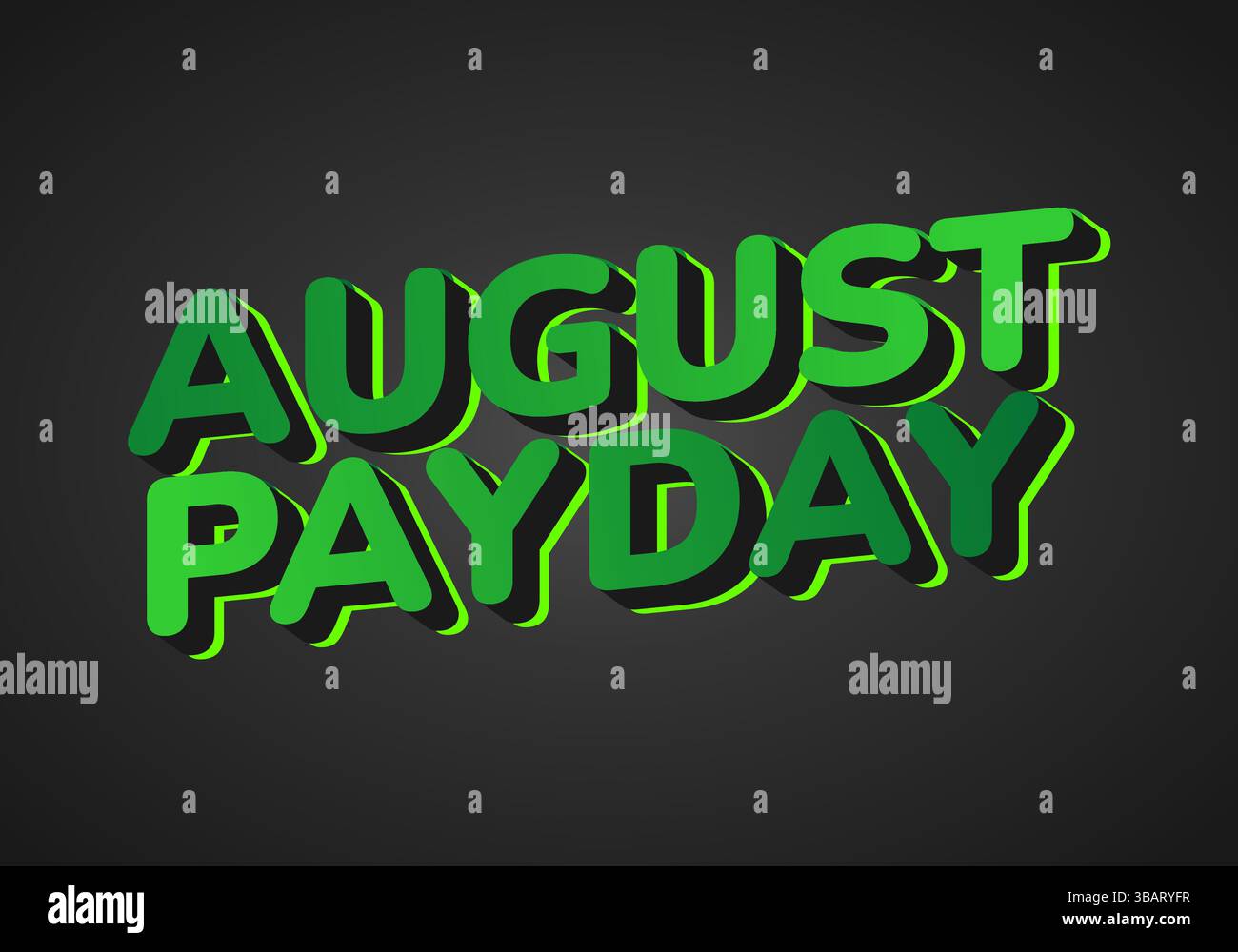 Jour de paie du mois d'août. Conception d'effets de texte avec des polices gras et 3D, pour les besoins de publicité sur les médias sociaux. Couleurs vertes Illustration de Vecteur