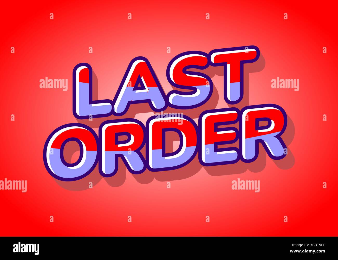 Dernière commande. Texte en gras rouge, blanc et bleu accrocheur avec ombre douce et bords arrondis Illustration de Vecteur