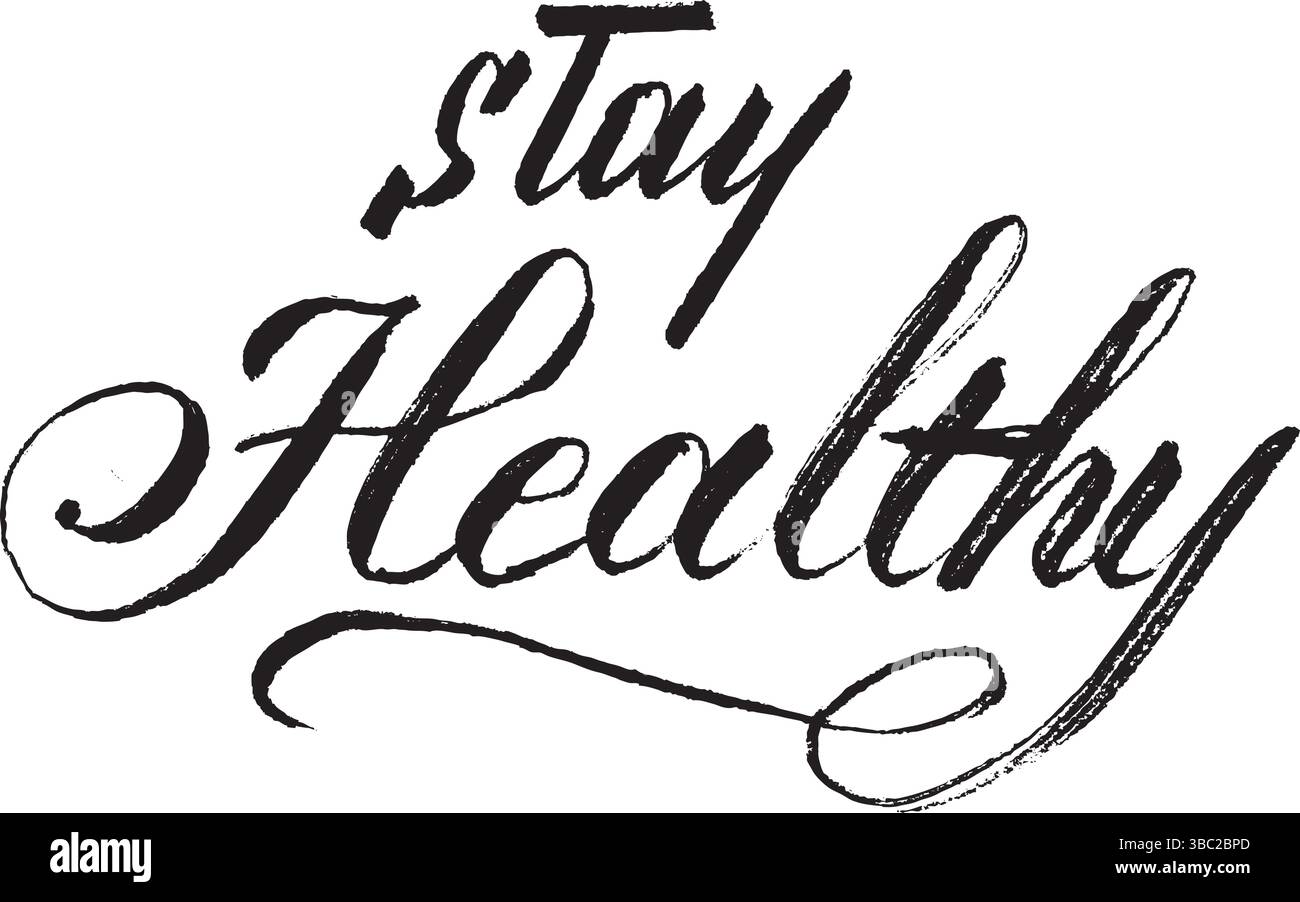 « Stay Healthy » brossez le lettrage à la main Illustration de Vecteur