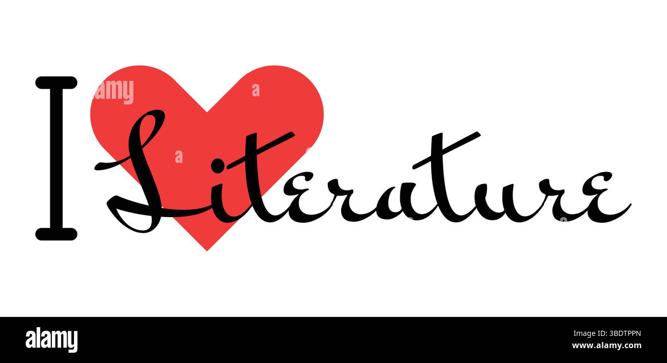 Slogan créatif I Love Literature. Lettres dessinées à la main avec cœur rouge. Illustration vectorielle, lettrage dans un design moderne pour t-shirt imprimé, bannière, poste Illustration de Vecteur