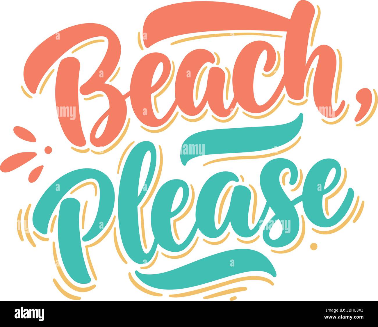 Plage, s'il vous plaît citation humoristique lettrée à la main en corail et sarcelle avec effet d'ombre et éclaboussures décoratives sur un fond blanc propre Illustration de Vecteur