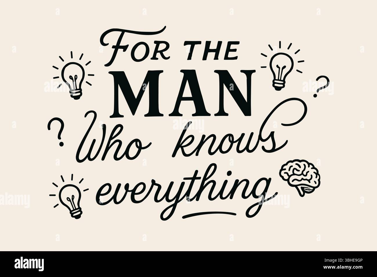 POUR L'HOMME QUI SAIT TOUT - Design de texte spirituel et humoristique avec ampoules et icône de cerveau Illustration de Vecteur