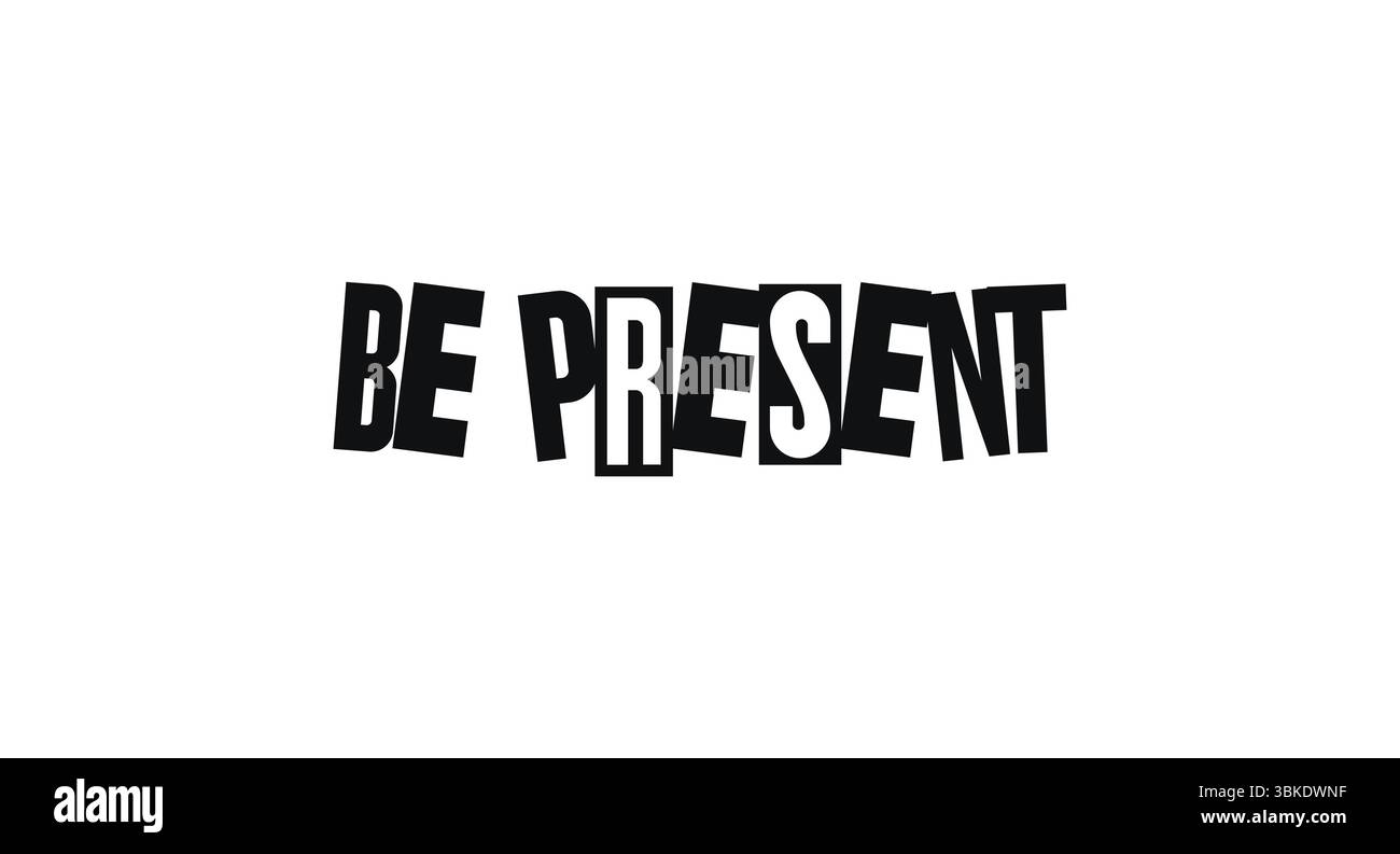 Soyez présent citation motivante en typographie gras encourageant la pleine conscience et la concentration. Idéal pour les tirages, les affiches, les vêtements, les autocollants et les graphiques numériques Illustration de Vecteur