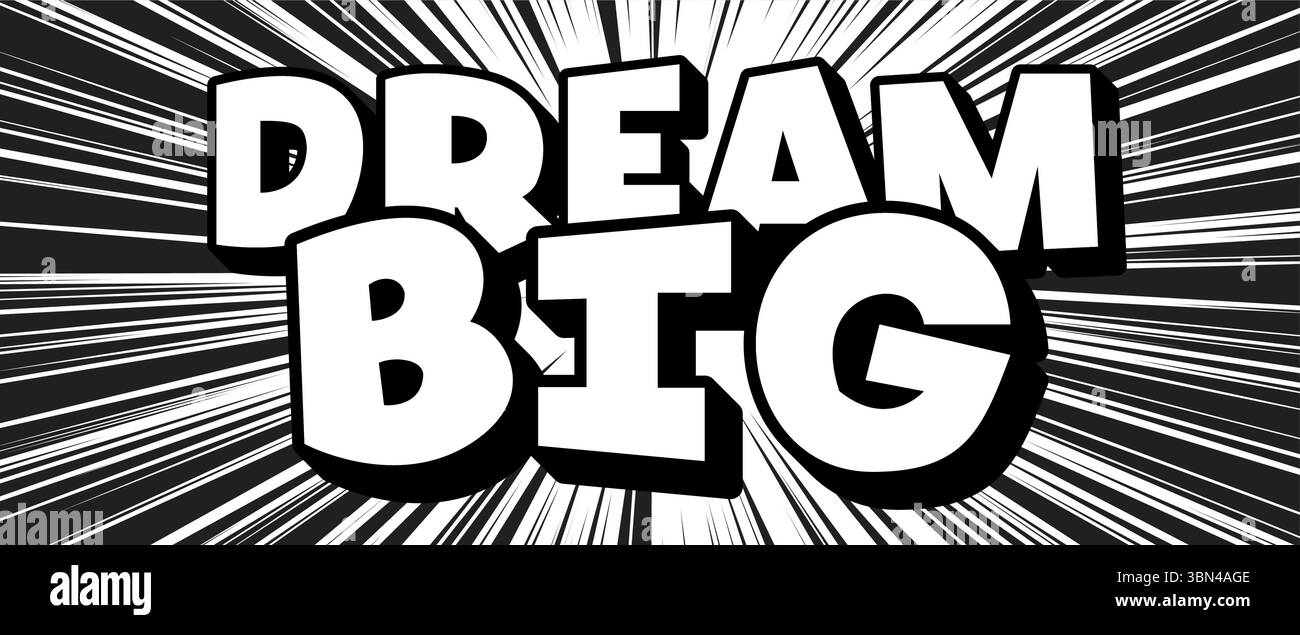 Dream Big explosion phrase audacieuse lettrage de discours. Dynamique message motivant texte citation amusant énergie manga japonais comics impact. Design pop art. Illustration de Vecteur