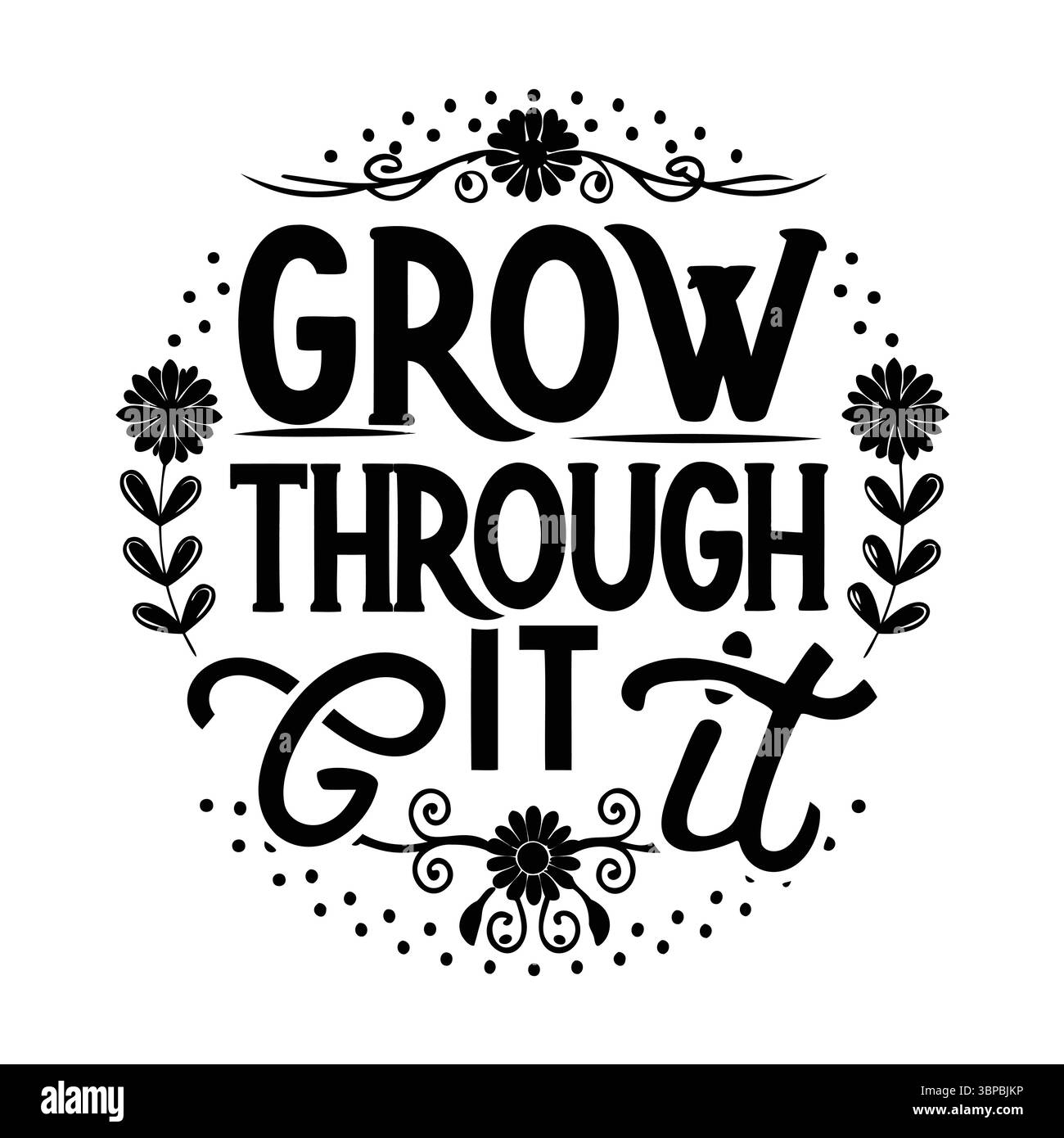 Cultivez à travers elle Floral Vector Design, citation inspirante avec des fleurs et des fleurs, affirmation positive Illustration de Vecteur