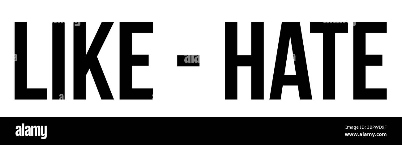 Le graphique de texte minimaliste montre des majuscules noires en gras COMME - HAINE sur fond blanc Uni Banque D'Images