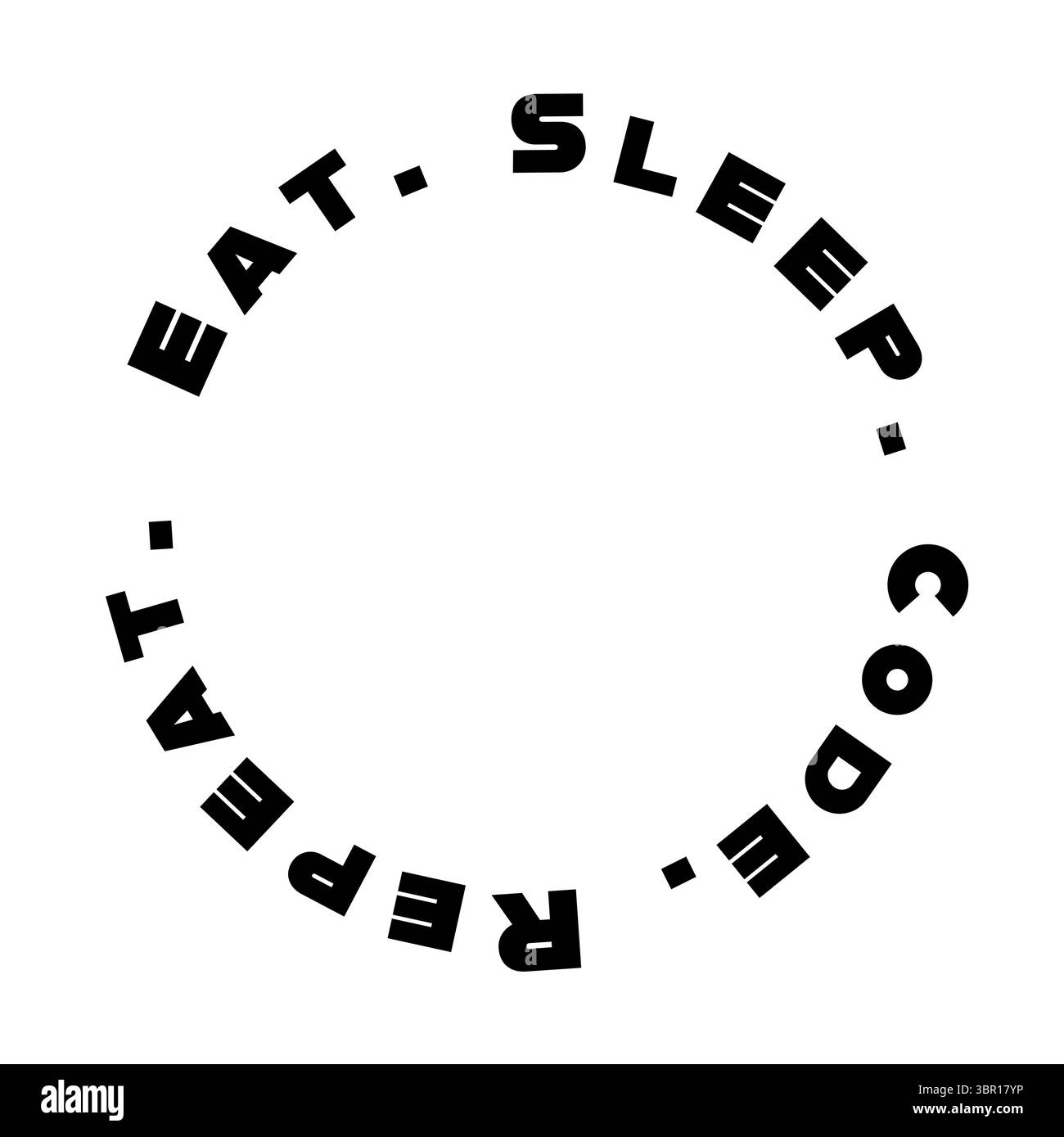 Design circulaire minimaliste noir et blanc avec la phrase « Eat. Dormez. Code. Répétez. » disposés autour du cercle. Typographie propre dans un style moderne Banque D'Images