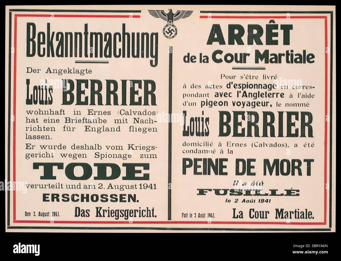 AFFICHE DE LA PEINE D’AVERTISSEMENT NAZIE OCCUPÉE FRANCE 1941 (TRADUCTION) « ARRESTATION de la cour martiale. Pour avoir commis des actes d’espionnage en correspondant avec l’Angleterre à l’aide d’un pigeon voyageur, le dénommé Louis Berrier résident d’Ernes (Calvados), a été condamné à la PEINE DE MORT il a été ABATTU le 2 août 1941 à la cour martiale. » (France occupée) Un crime de guerre nazi contre la population civile Banque D'Images