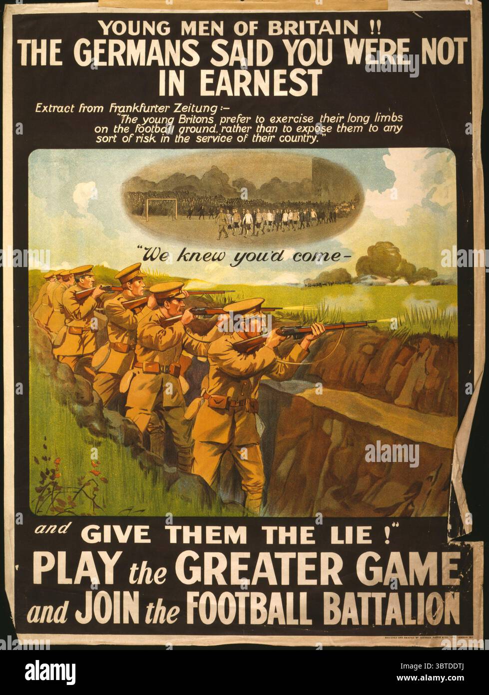 Titre : jeunes hommes de Grande-Bretagne ! Les Allemands ont dit que vous n'étiez pas sincère. 'Nous savions que vous viendriez - et leur donneriez le mensonge !' Jouez au plus grand jeu et rejoignez le bataillon de football / conçu et imprimé par Johnson, Riddle & Co, Ltd., London, S.E. date de création/publication : [S.L. : s.n., 1915] support : 1 tirage (affiche) : lithographie, couleur ; 101 x 75 cm. Résumé : affiche montrant des soldats tirant d'une tranchée, et une vignette de joueurs sur un terrain de football. Banque D'Images