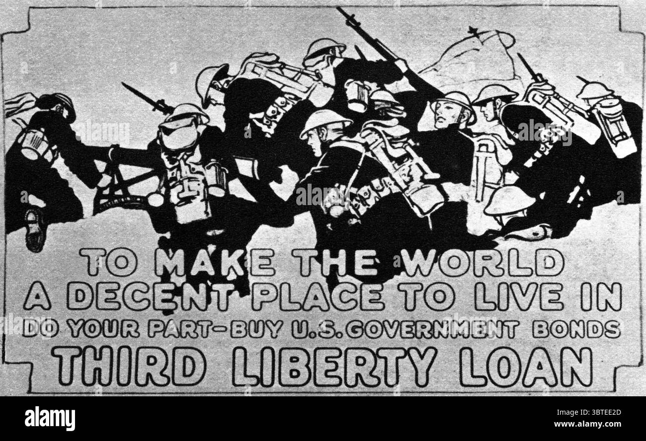 Affiches de la première Guerre mondiale pour encourager l'investissement civil dans l'effort de guerre : pour faire du monde un endroit décent où vivre, faites votre part - acheter des obligations du gouvernement américain troisième prêt liberté Banque D'Images