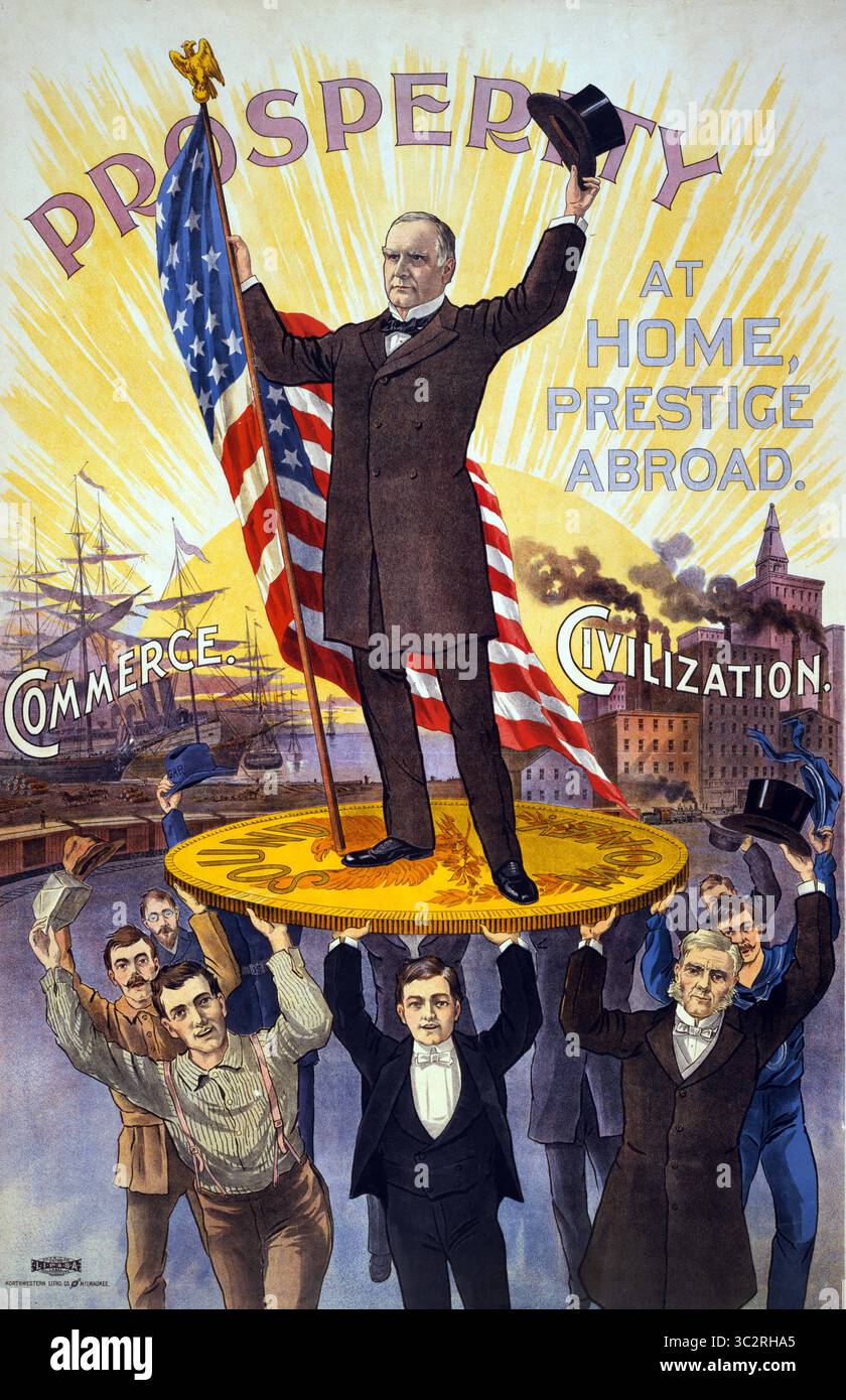 11 juin 2019, États-Unis : prospérité à la maison, Prestige à l'étranger'', illustration montrant William McKinley tenant le drapeau américain et debout sur la pièce d'or ''Sound Money'', tenu par un groupe d'hommes, devant des navires ''commerce'' et des usines ''Civilization'', affiche de campagne, Northwestern Litho. Code, 1896 (crédit image : © JT Vintage/Glasshouse via ZUMA Wire) Banque D'Images