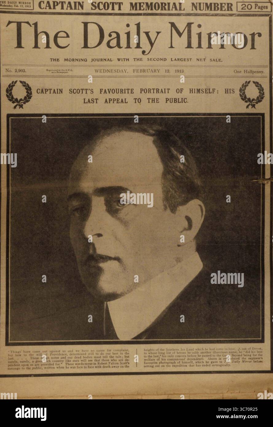 Couverture du Daily Mirror 12 février 1913 - la mort du capitaine Scott. Robert Falcon Scott, connu sous le nom de Scott de l'Antarctique, 1868-1912. Explorateur anglais qui commanda deux expéditions en Antarctique, 1901-1904 et 1910-1912. Le 18 janvier 1912, il atteignit le pôle Sud, peu après le norvégien Roald Amundsen, mais au retour, lui et ses compagnons moururent dans un blizzard à quelques kilomètres seulement de leur camp de base. Son journal a été récupéré et publié en 1913. Banque D'Images