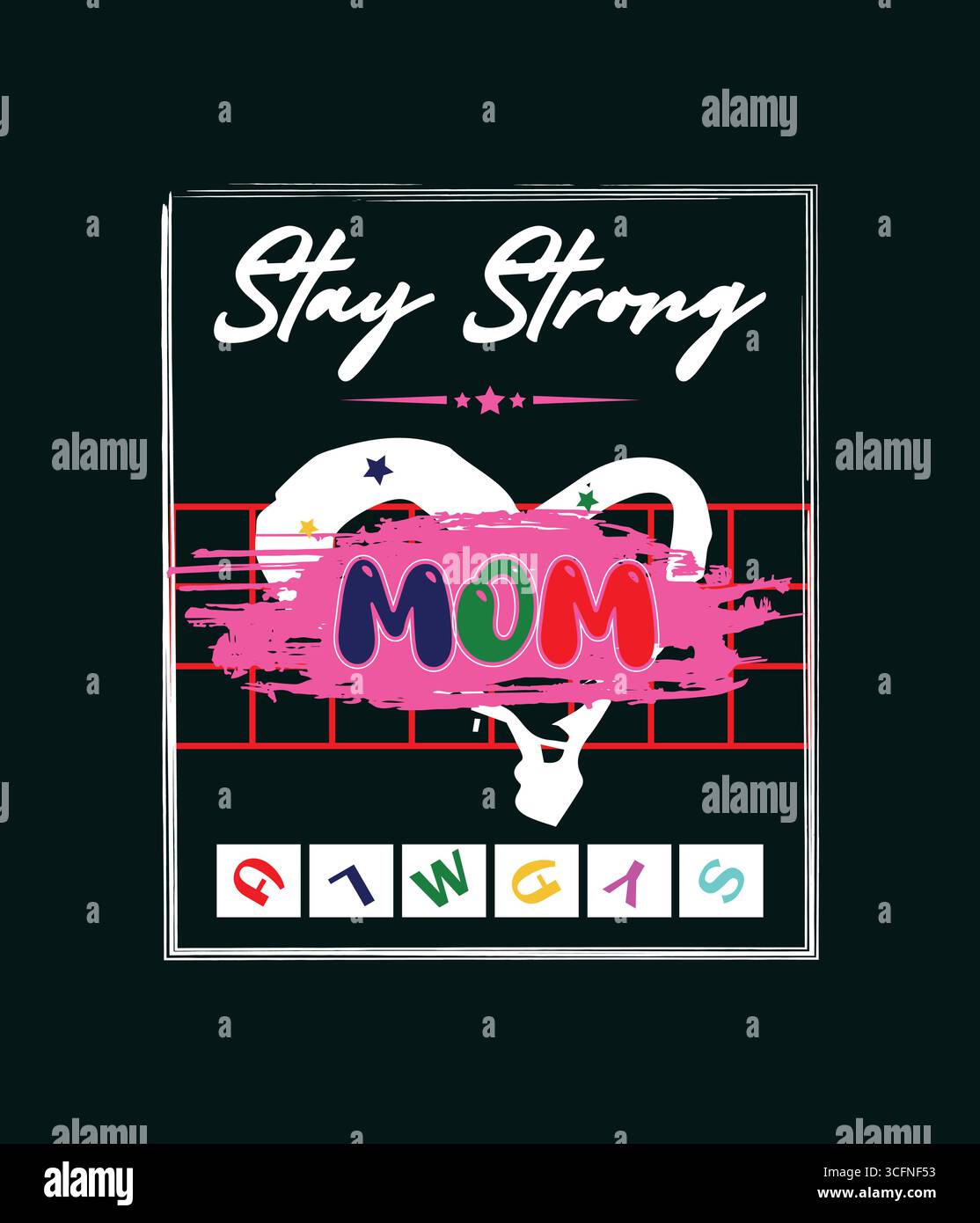 stay strong mom always t-shirt design Illustration de Vecteur