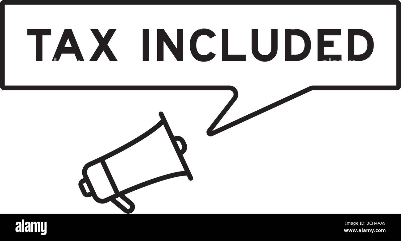 Icône mégaphone avec bulle de parole dans le mot taxe inclus sur fond blanc Illustration de Vecteur