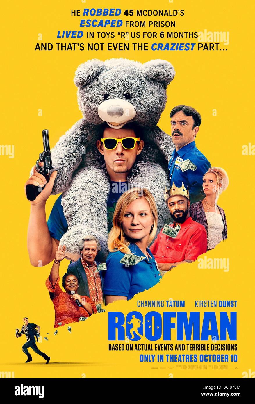 Roofman (2025) réalisé par Derek Cianfrance et mettant en vedette Channing Tatum, Kirsten Dunst et Peter Dinklage. The True-crime Caper suit Jeffrey "Roofman" Manchester, qui vole McDonald's à travers leurs toits et se cache à l'intérieur d'un Toys "R" US tandis que sa double vie et son bord romantique vers l'effondrement. Affiche avancée AMÉRICAINE UNIQUEMENT POUR USAGE ÉDITORIAL. Crédit : BFA / Paramount Pictures Banque D'Images