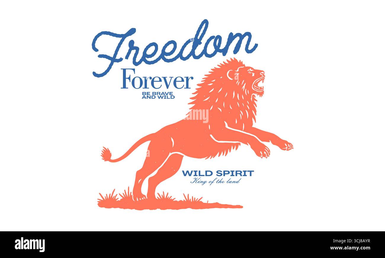 Freedom Forever Wild Spirit lion rugissant. Illustration vintage avec Be Brave et Wild citation pour t shirt imprimé, autocollant. Graphique vectoriel roi de la terre. Illustration de Vecteur
